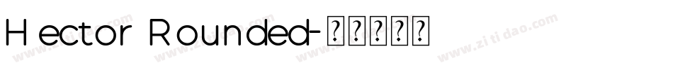 Hector Rounded字体转换